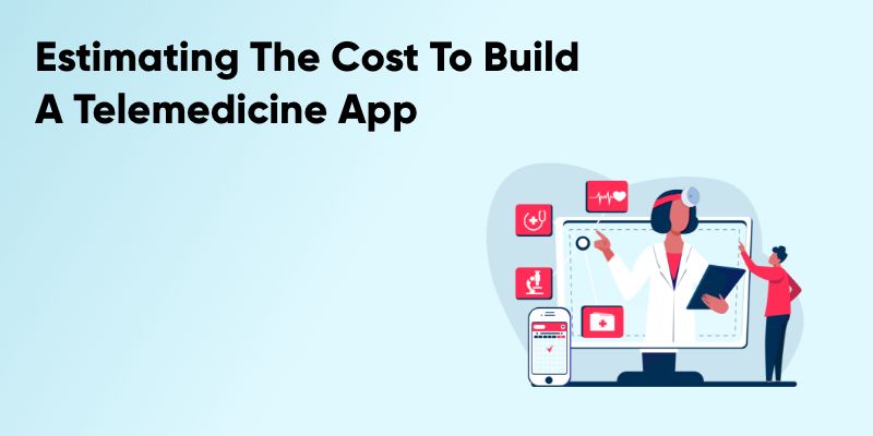 Cost of Telemedicine App