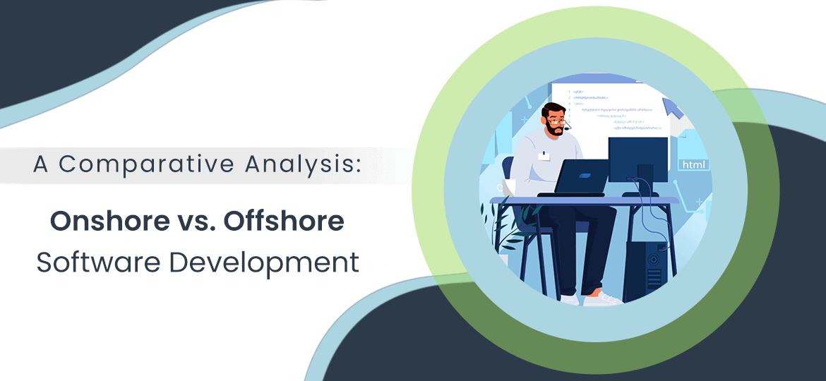 A Comparative Analysis Onshore vs Offshore Software Development thegem blog default
